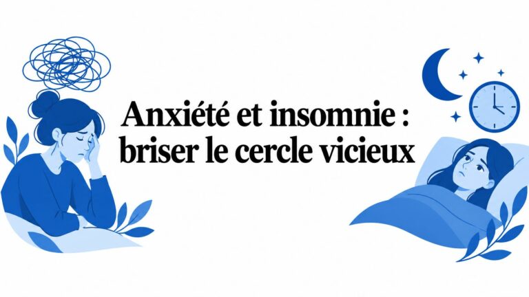 Anxiété et insomnie : briser le cercle vicieux
