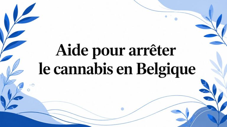 Aide pour arrêter le cannabis en Belgique
