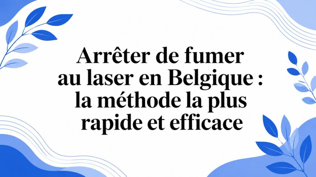 stop smoking with laser in belgium the fastest and most effective method stop smoking